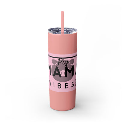 Pig Mama Vibes Skinny Tumbler with Straw, 20oz