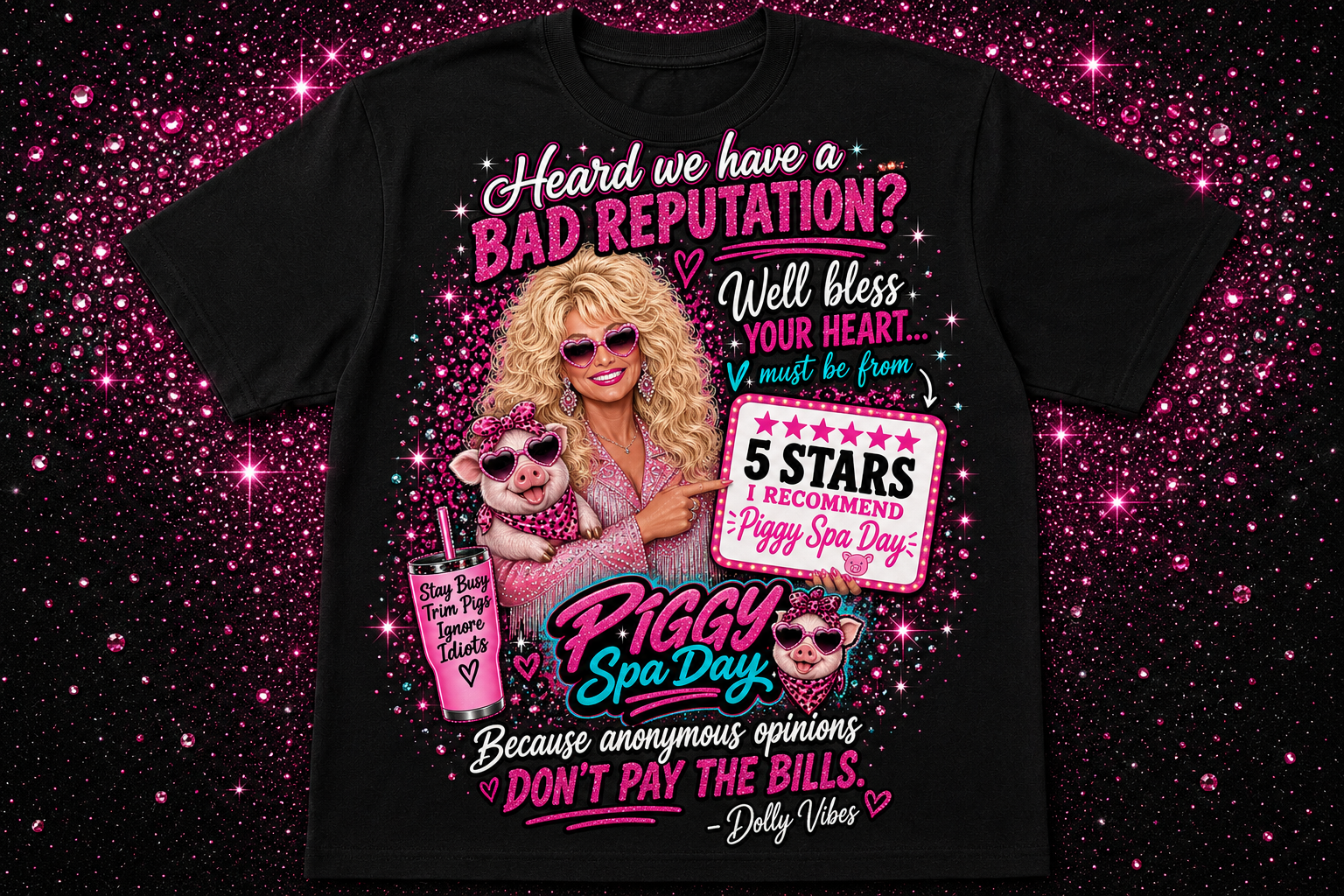 Heard We Have a Bad Reputation? Piggy Spa Day Tee
