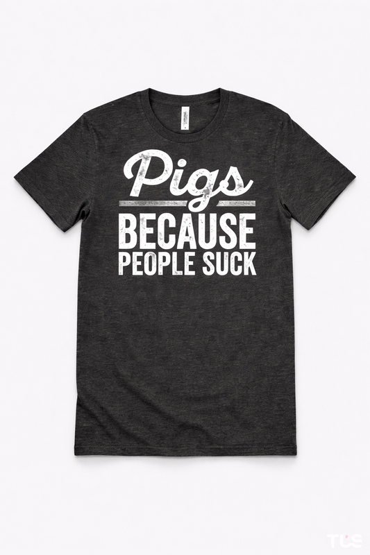 Pigs because People Suck TShirt