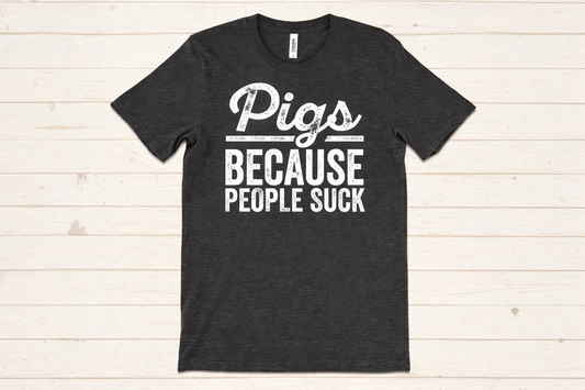 Pigs. Because People Suck