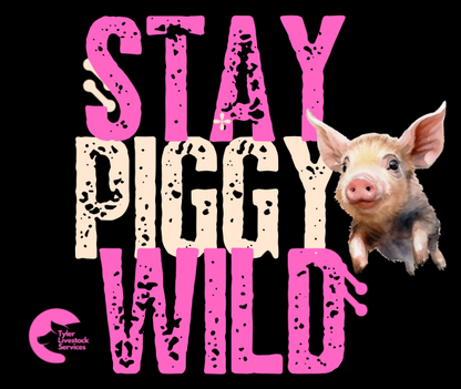 Stay Piggy Wild T-shirt or Hoodie